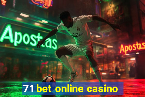 71 bet online casino